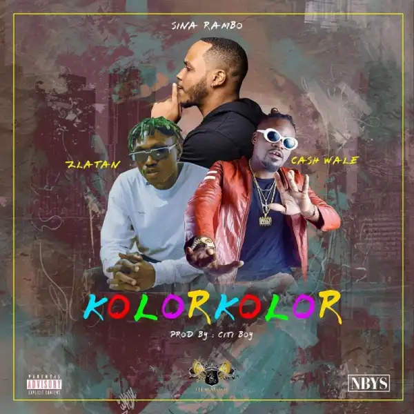 Sina Rambo - Kolor Kolor Ft. Zlatan, Cash Wale